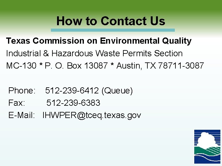 How to Contact Us Texas Commission on Environmental Quality Industrial & Hazardous Waste Permits