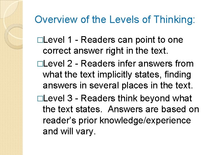 Overview of the Levels of Thinking: �Level 1 - Readers can point to one