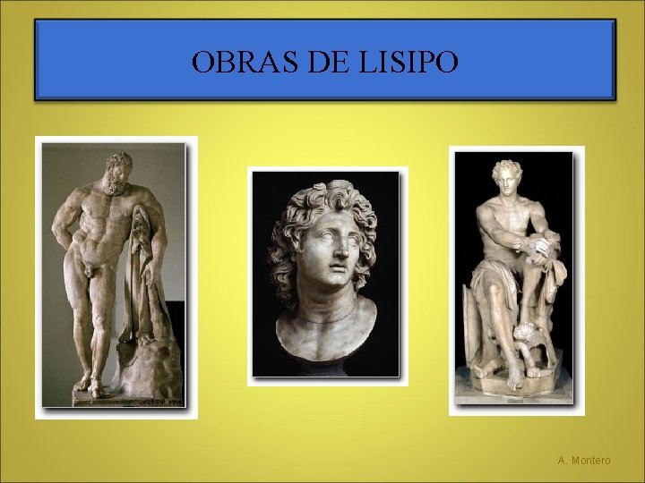 OBRAS DE LISIPO A. Montero 