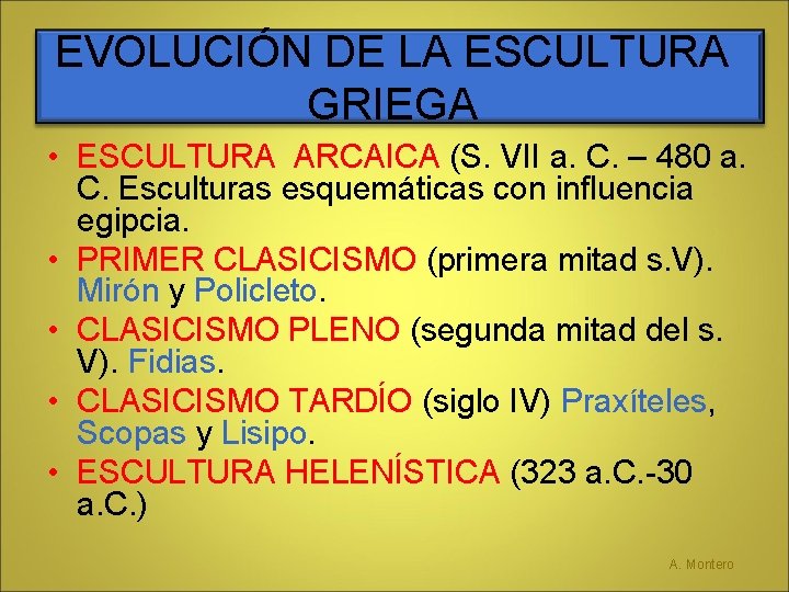 EVOLUCIÓN DE LA ESCULTURA GRIEGA • ESCULTURA ARCAICA (S. VII a. C. – 480