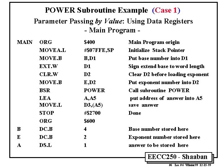 POWER Subroutine Example (Case 1) Parameter Passing by Value: Using Data Registers - Main