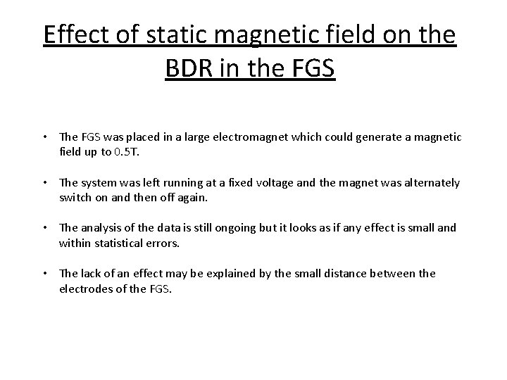 Effect of static magnetic field on the BDR in the FGS • The FGS