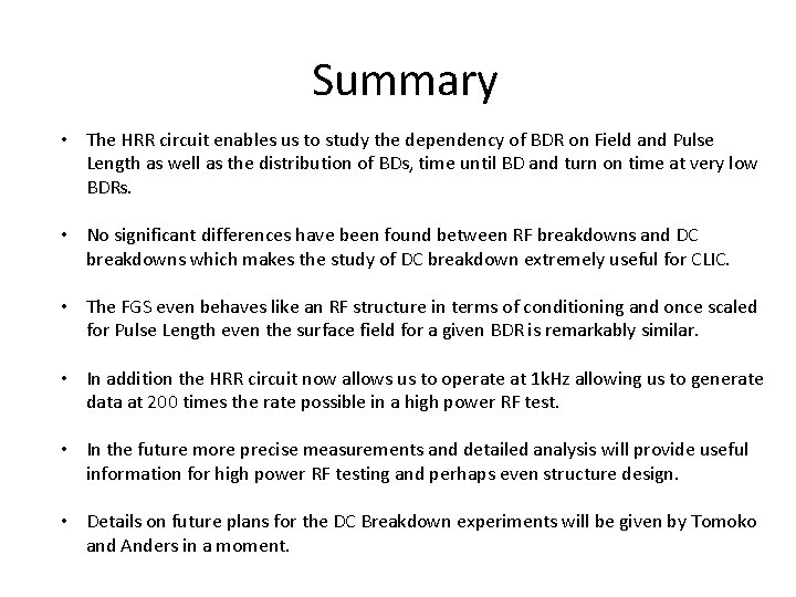 Summary • The HRR circuit enables us to study the dependency of BDR on