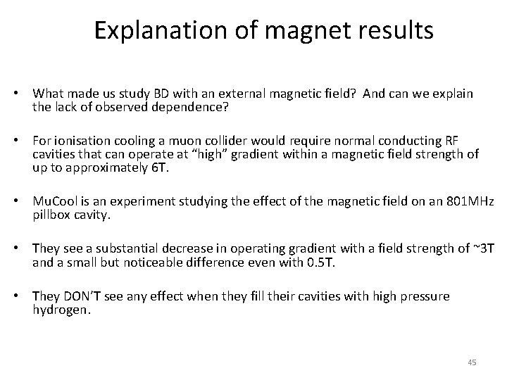 Explanation of magnet results • What made us study BD with an external magnetic