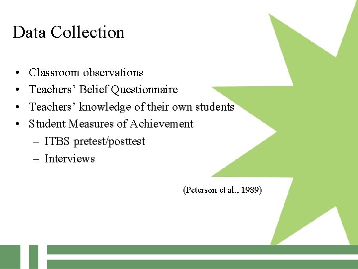 Data Collection • • Classroom observations Teachers’ Belief Questionnaire Teachers’ knowledge of their own