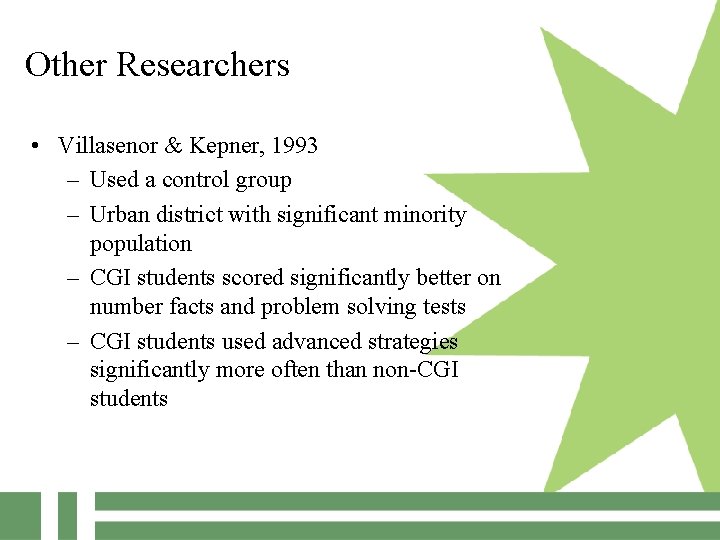 Other Researchers • Villasenor & Kepner, 1993 – Used a control group – Urban
