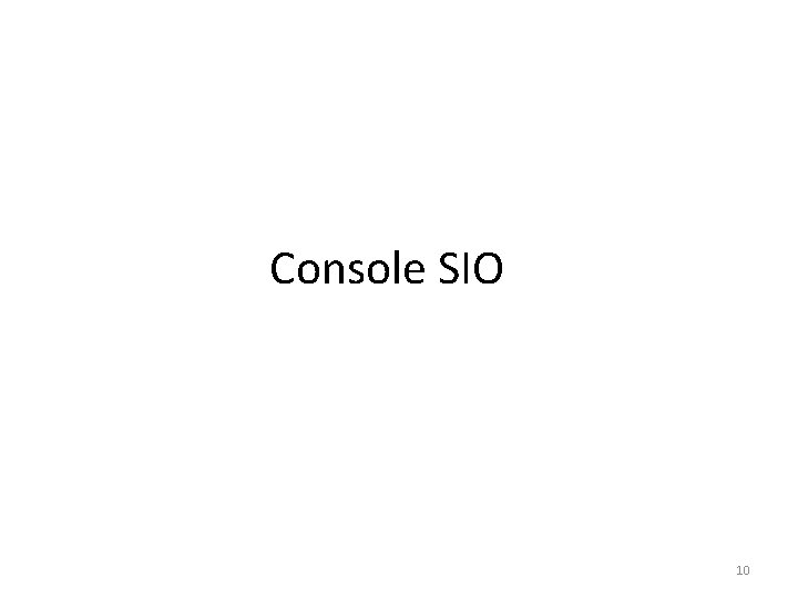 Console SIO 10 