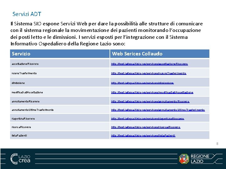 Servizi ADT Il Sistema SIO espone Servizi Web per dare la possibilità alle strutture