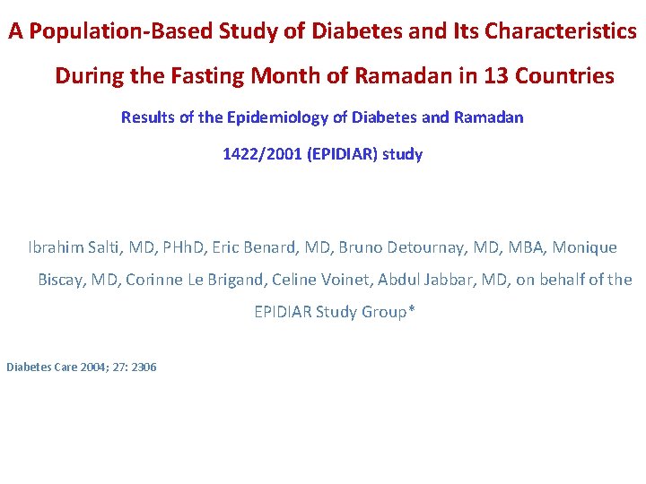 A Population-Based Study of Diabetes and Its Characteristics During the Fasting Month of Ramadan