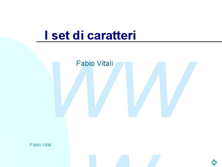 I set di caratteri WW Fabio Vitali 