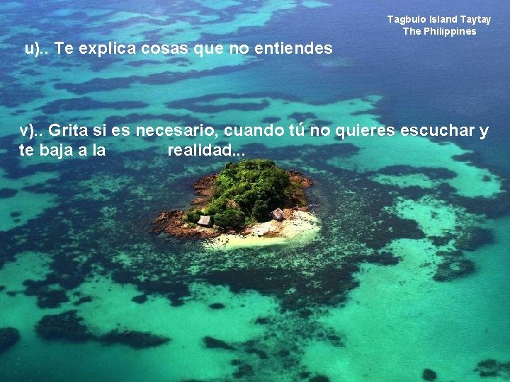 Tagbulo Island Taytay The Philippines u). . Te explica cosas que no entiendes v).