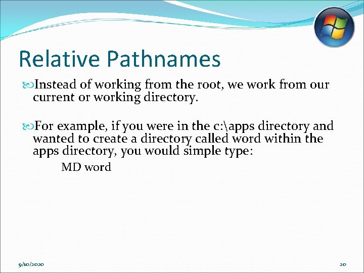 Relative Pathnames Instead of working from the root, we work from our current or