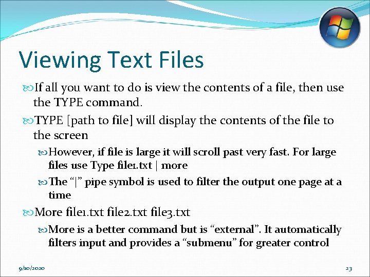 Viewing Text Files If all you want to do is view the contents of