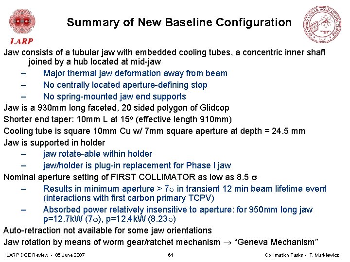 Summary of New Baseline Configuration Jaw consists of a tubular jaw with embedded cooling