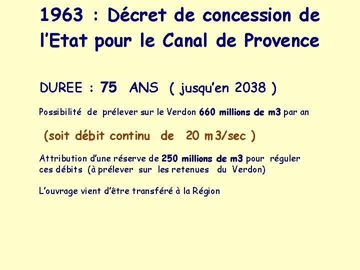 1963 : Décret de concession de l’Etat pour le Canal de Provence DUREE :