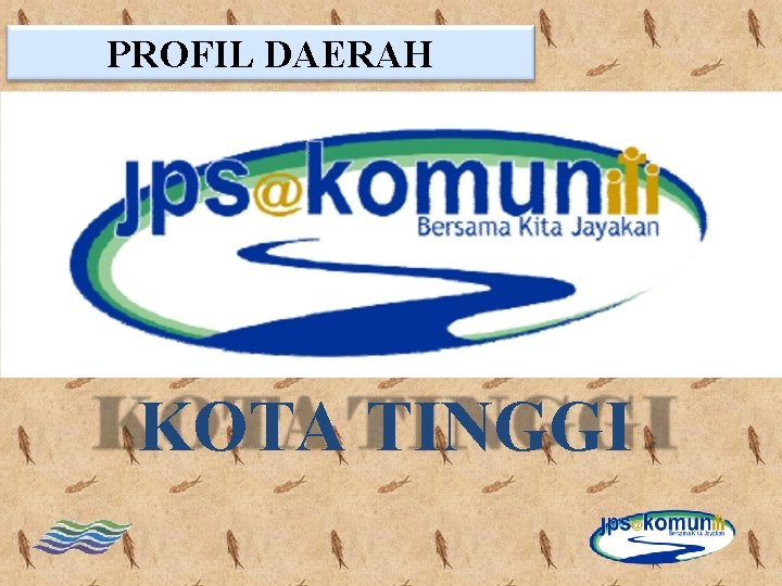 PROFIL DAERAH KOTA TINGGI 