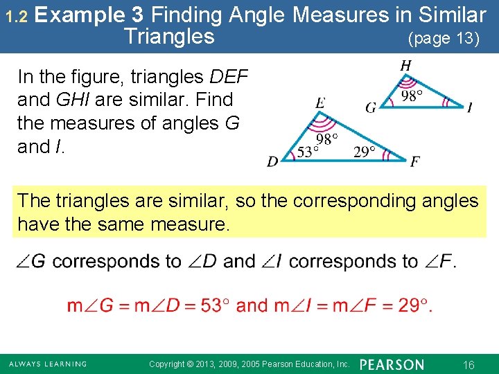 1. 2 Example 3 Finding Angle Measures in Similar Triangles (page 13) In the