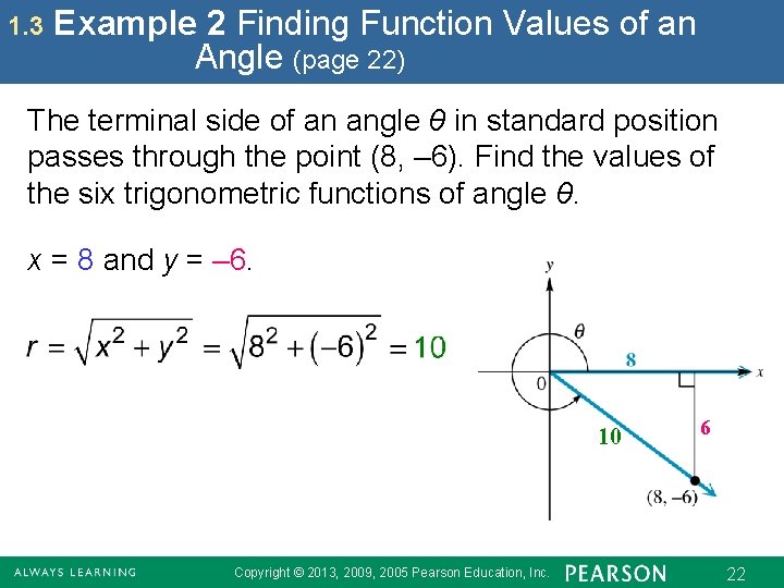 1. 3 Example 2 Finding Function Values of an Angle (page 22) The terminal