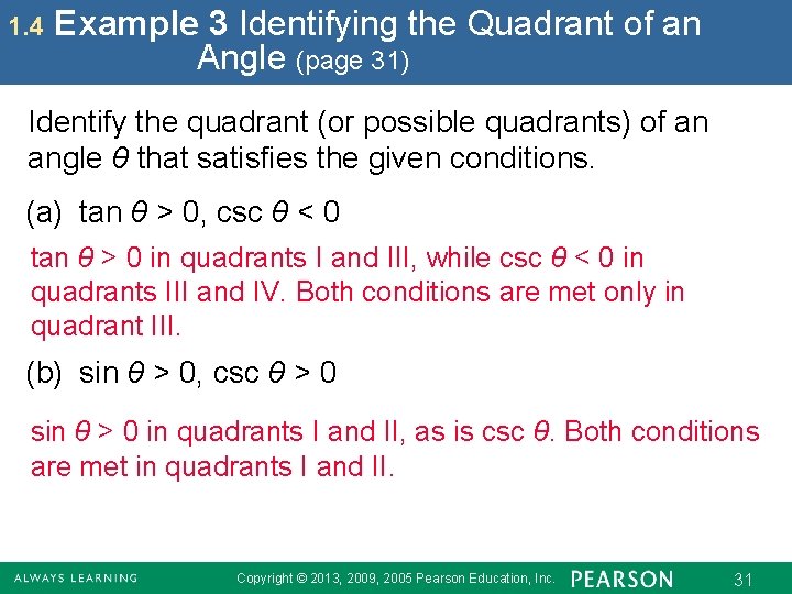 1. 4 Example 3 Identifying the Quadrant of an Angle (page 31) Identify the