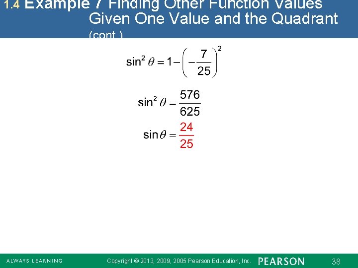 1. 4 Example 7 Finding Other Function Values Given One Value and the Quadrant