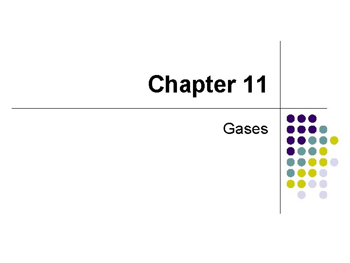 Chapter 11 Gases 