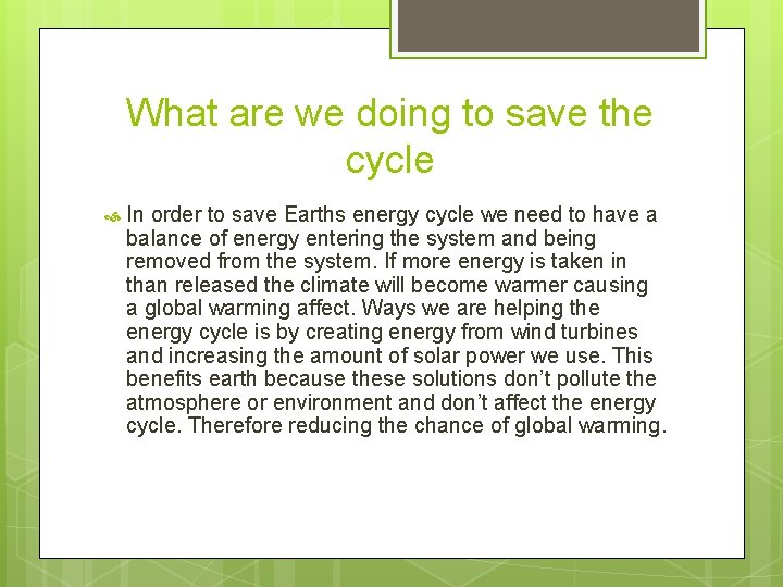 What are we doing to save the cycle In order to save Earths energy