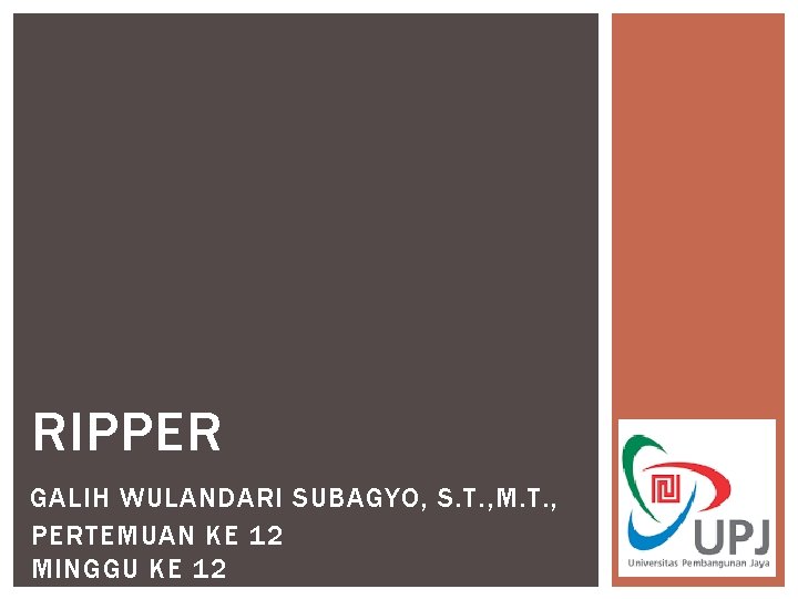 RIPPER GALIH WULANDARI SUBAGYO, S. T. , M. T. , PERTEMUAN KE 12 MINGGU