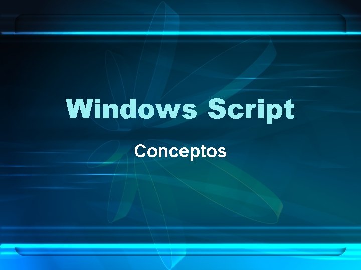 Windows Script Conceptos 