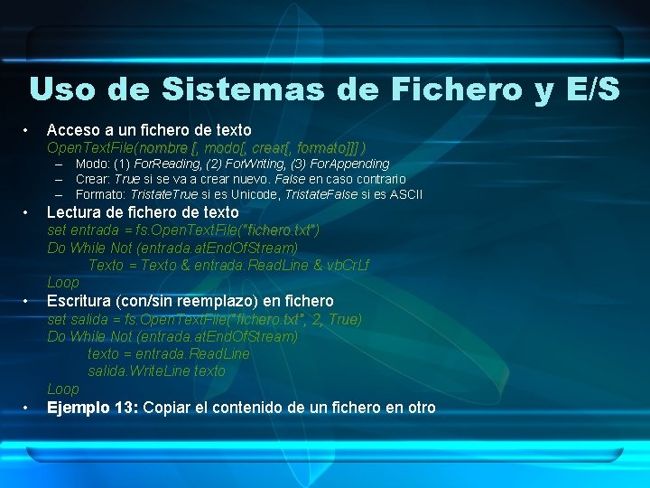 Uso de Sistemas de Fichero y E/S • Acceso a un fichero de texto