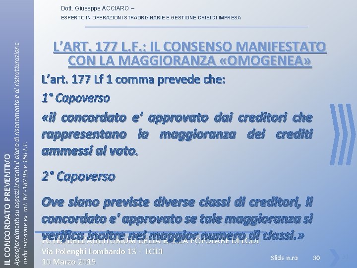 Dott. Giuseppe ACCIARO – IL CONCORDATO PREVENTIVO Approfondimenti su aspetti inerenti il piano di