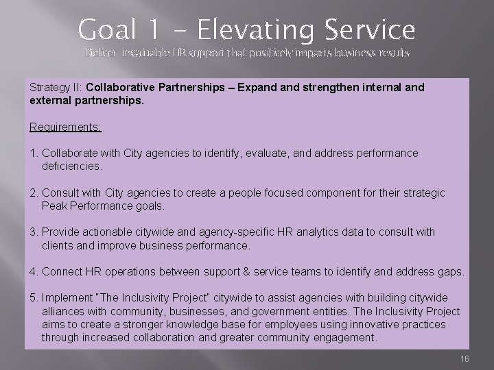 Goal 1 - Elevating Service Deliver invaluable HR support that positively impacts business results