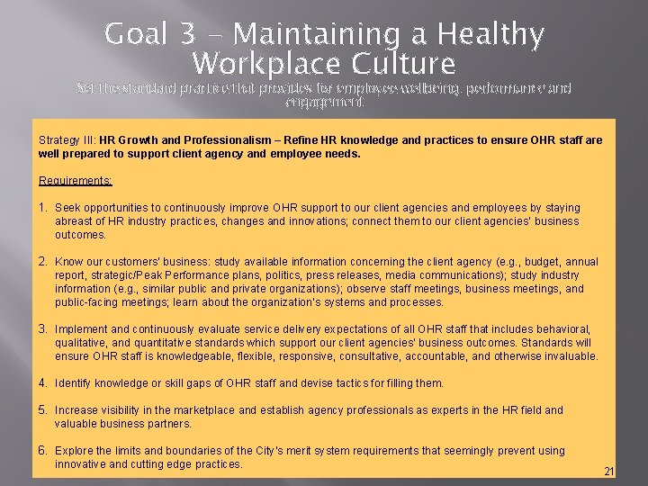 Goal 3 - Maintaining a Healthy Workplace Culture Set the standard practice that provides