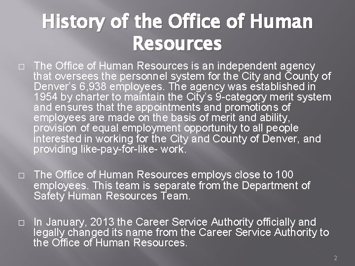 History of the Office of Human Resources � The Office of Human Resources is