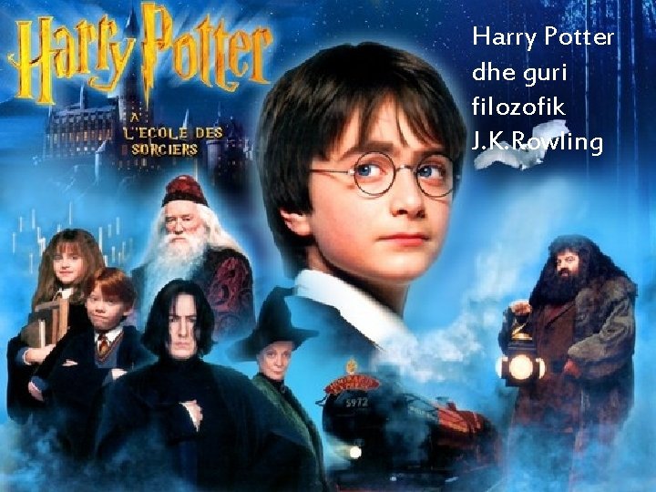 Harry Potter dhe guri filozofik J. K. Rowling 