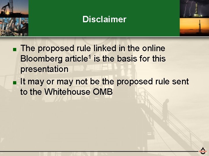 Disclaimer The proposed rule linked in the online Bloomberg article 1 is the basis