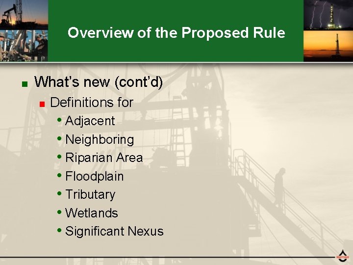 Overview of the Proposed Rule ■ What’s new (cont’d) ■ Definitions for • Adjacent