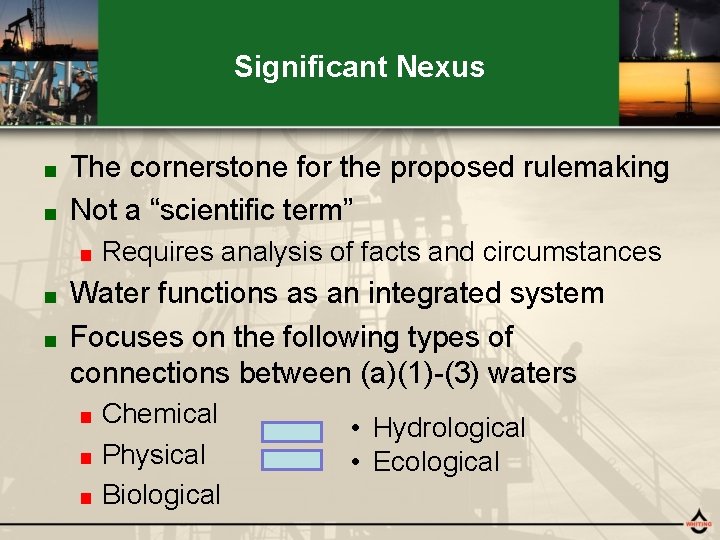 Significant Nexus The cornerstone for the proposed rulemaking ■ Not a “scientific term” ■