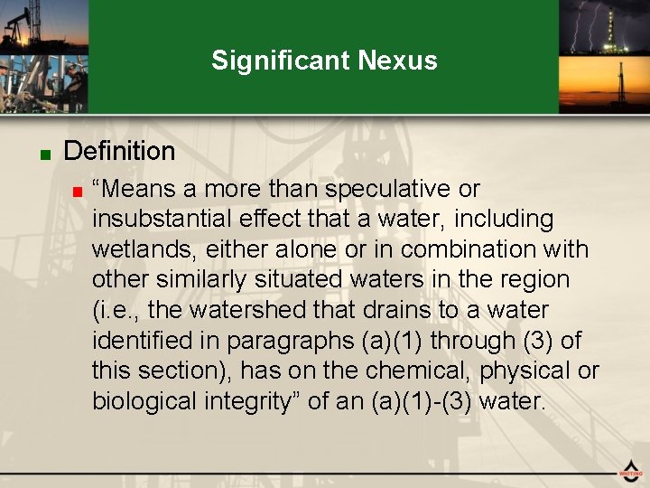 Significant Nexus ■ Definition ■ “Means a more than speculative or insubstantial effect that