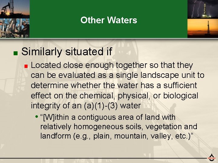 Other Waters ■ Similarly situated if ■ Located close enough together so that they
