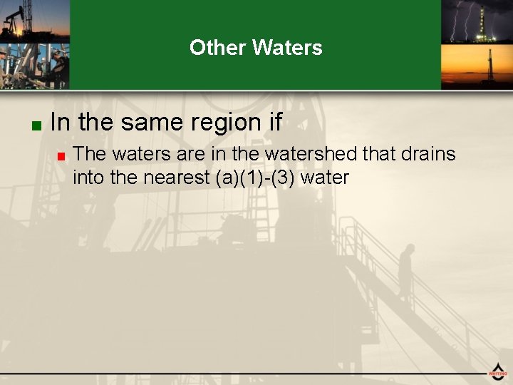 Other Waters ■ In the same region if ■ The waters are in the