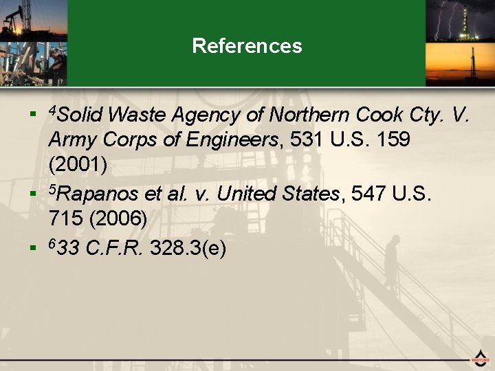 References ■ ■ ■ 4 Solid Waste Agency of Northern Cook Cty. V. Army