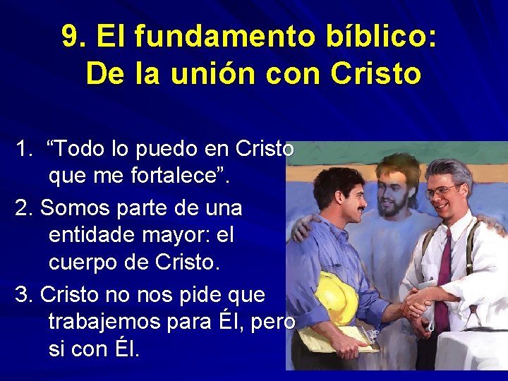 9. El fundamento bíblico: De la unión con Cristo 1. “Todo lo puedo en