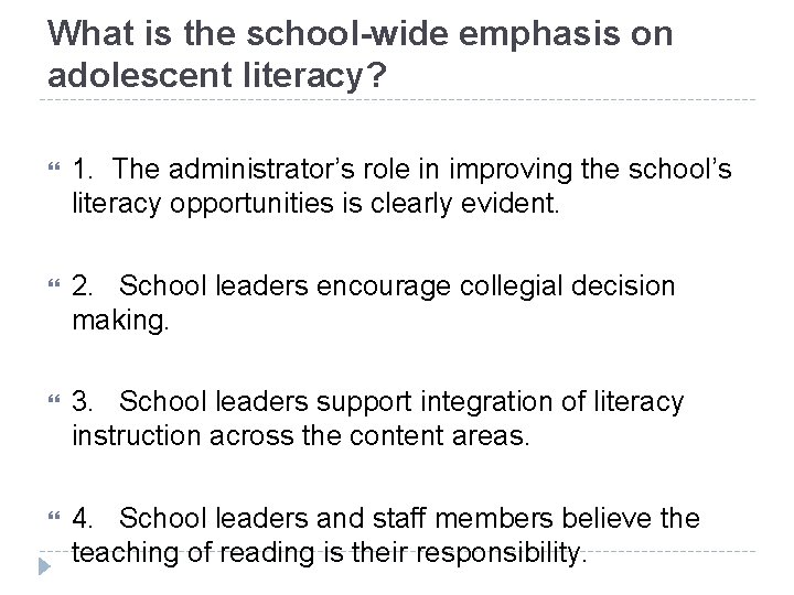 What is the school-wide emphasis on adolescent literacy? 1. The administrator’s role in improving