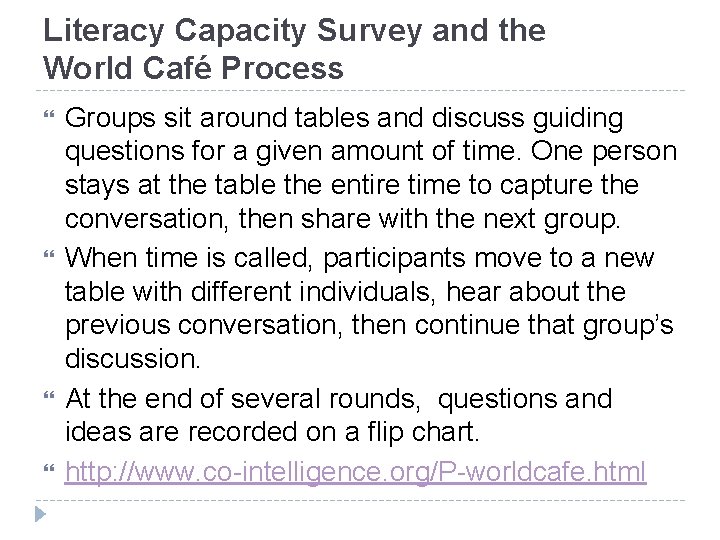 Literacy Capacity Survey and the World Café Process Groups sit around tables and discuss