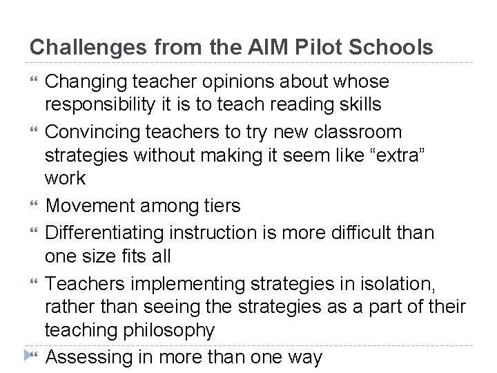 Challenges from the AIM Pilot Schools Changing teacher opinions about whose responsibility it is