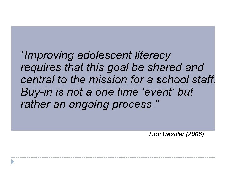 “Improving adolescent literacy requires that this goal be shared and central to the mission