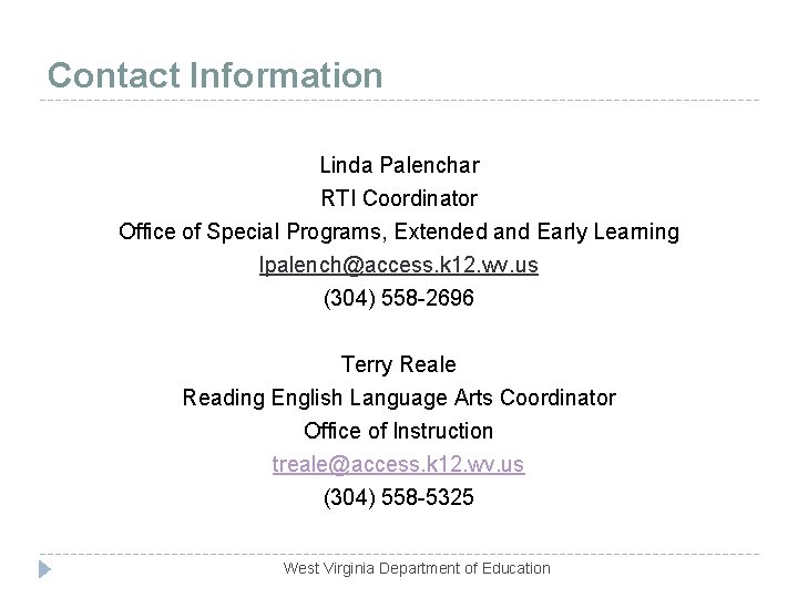 Contact Information Linda Palenchar RTI Coordinator Office of Special Programs, Extended and Early Learning