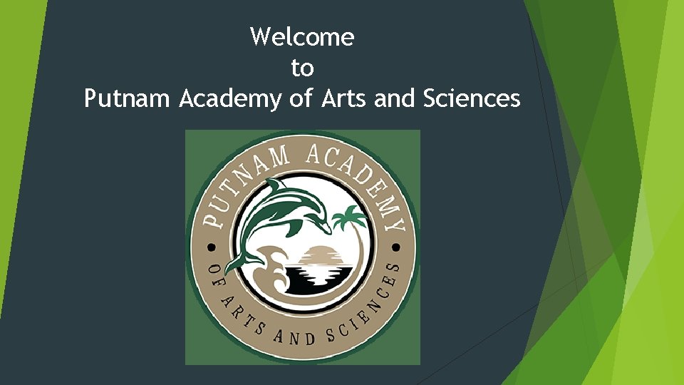 Welcome to Putnam Academy of Arts and Sciences 