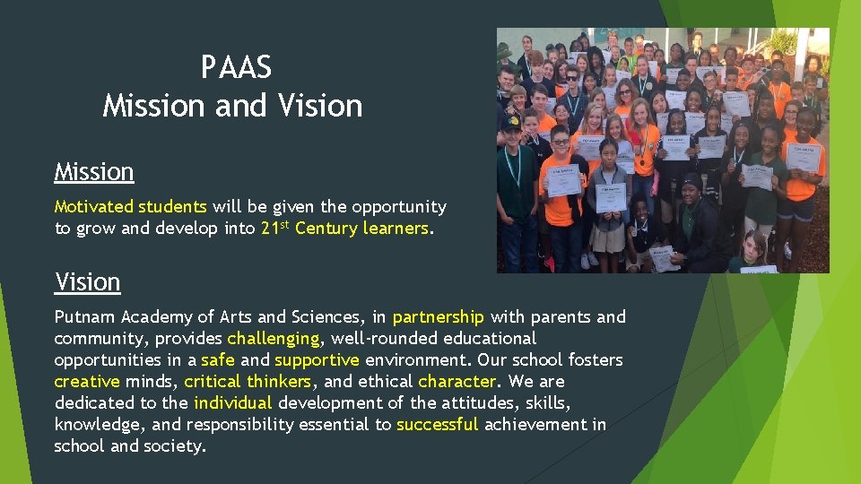 PAAS Mission and Vision Mission Motivated students will be given the opportunity to grow