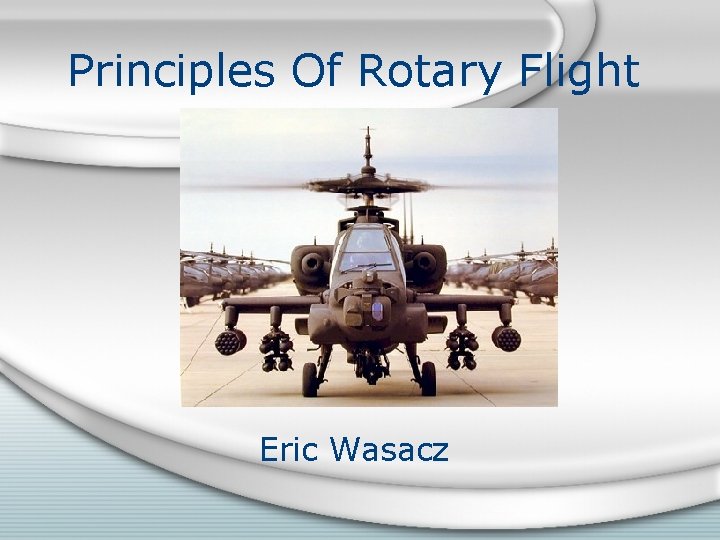 Principles Of Rotary Flight Eric Wasacz 